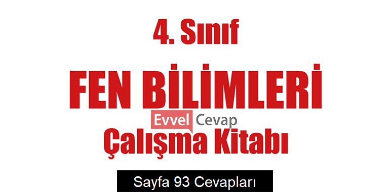 4. Sınıf Fen Bilimleri Çalışma Kitabı Cevapları Sayfa 93