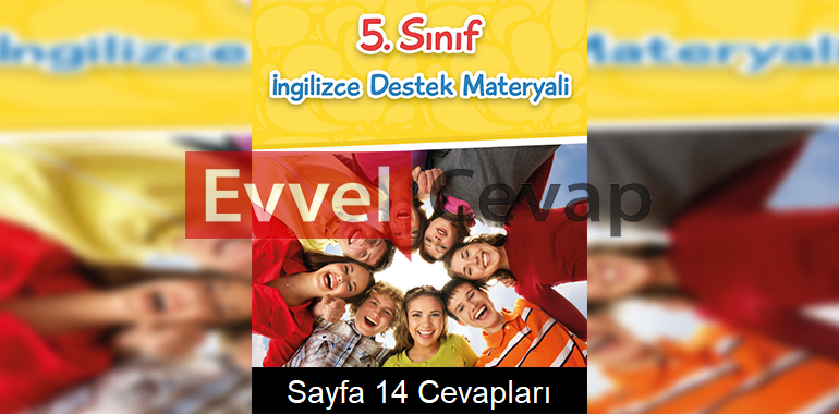 5. Sınıf İngilizce Destek Materyali Kitabı 2C Cevapları Sayfa 14
