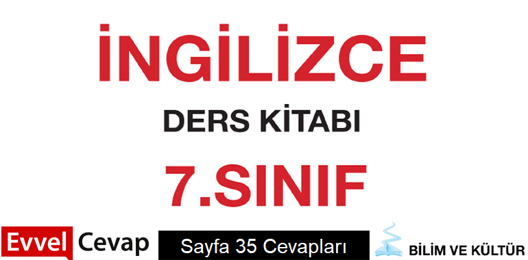 7. Sınıf İngilizce Bilim ve Kültür Yayınları Ders Kitabı Cevapları Sayfa 35