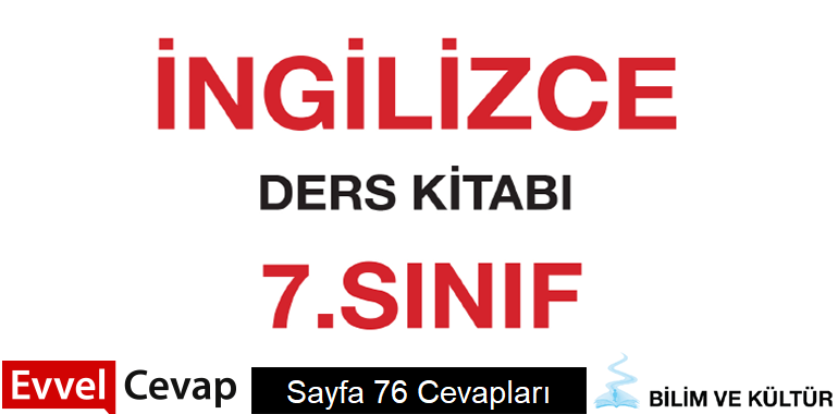 7. Sınıf İngilizce Bilim ve Kültür Yayınları Ders Kitabı Cevapları Sayfa 76