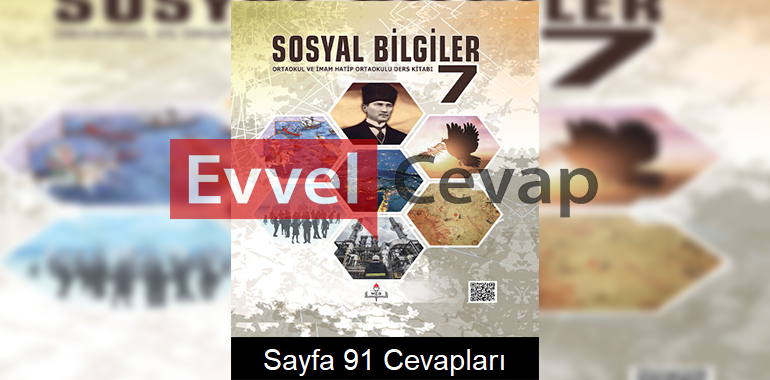 7. Sınıf Sosyal Bilgiler Meb Yayınları Ders Kitabı Cevapları Sayfa 91