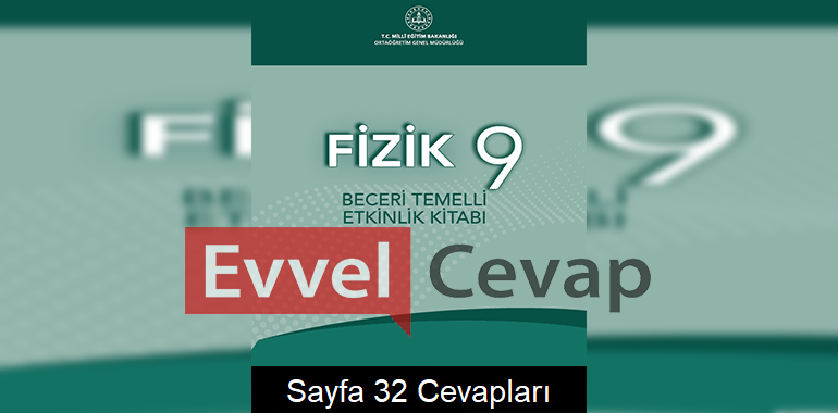 9. Sınıf Fizik Beceri Temelli Etkinlik Kitabı Cevapları Sayfa 32