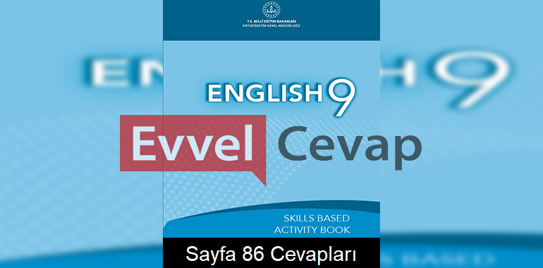 9. Sınıf İngilizce Beceri Temelli Etkinlik Kitabı Cevapları Sayfa 86