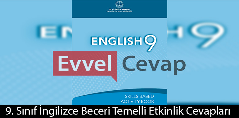 9. Sınıf İngilizce Beceri Temelli Etkinlik Kitabı Cevapları
