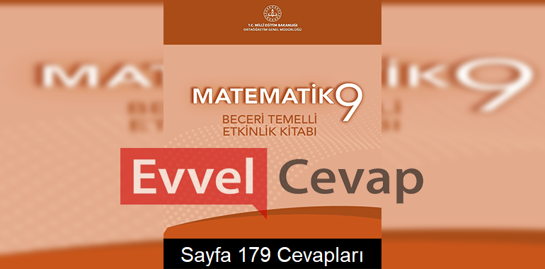 9. Sınıf Matematik Beceri Temelli Etkinlik Kitabı Cevapları Sayfa 179