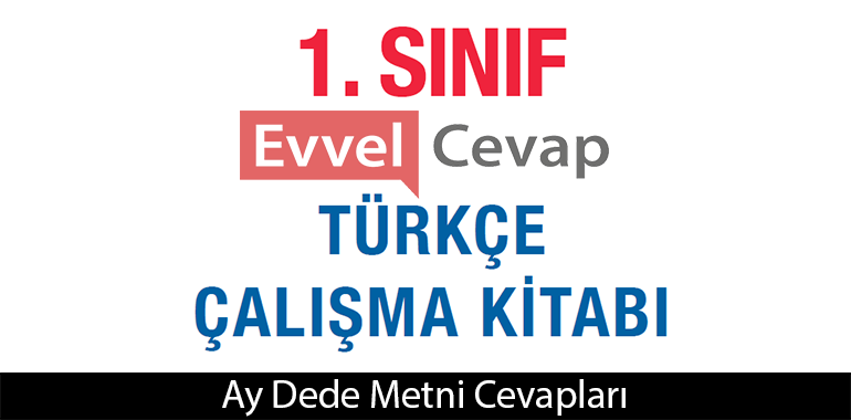 Ay Dede Metni Etkinlik Cevapları (1. Sınıf Türkçe)