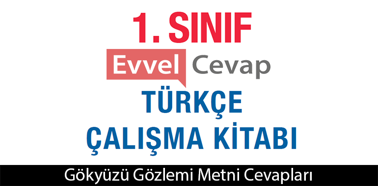 Gökyüzü Gözlemi Metni Etkinlik Cevapları (1. Sınıf Türkçe)