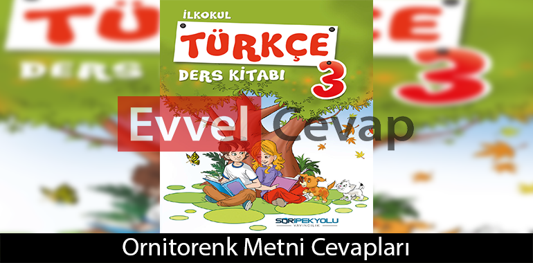 Ornitorenk Metni Etkinlik Cevapları (3. Sınıf Türkçe)