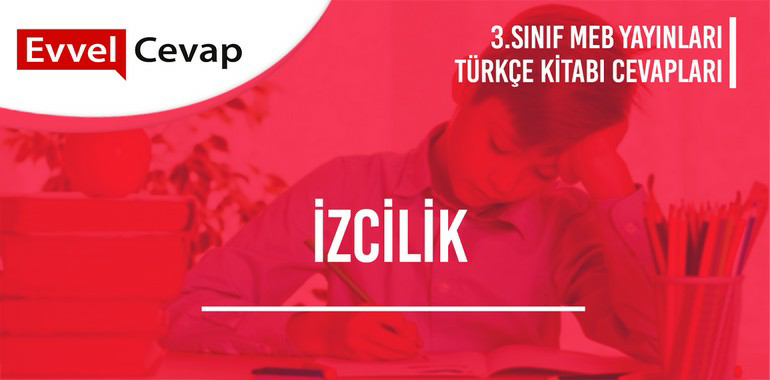 3. Sınıf Meb Yayınları Türkçe Ders Kitabı Cevapları Sayfa 249-250-251-252-253-254