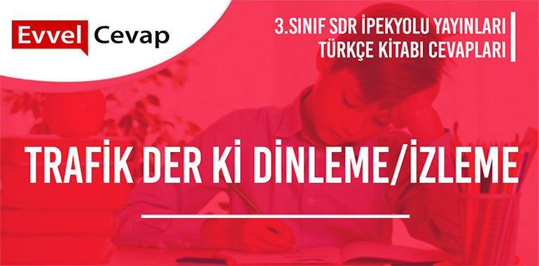 3. Sınıf SDR İpekyolu Yayınları Türkçe Ders Kitabı Cevapları Sayfa 151-152-153