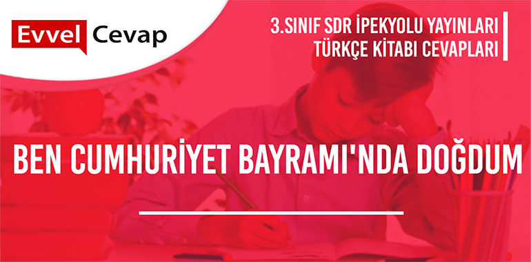 3. Sınıf SDR İpekyolu Yayınları Türkçe Ders Kitabı Cevapları Sayfa 250-251-252