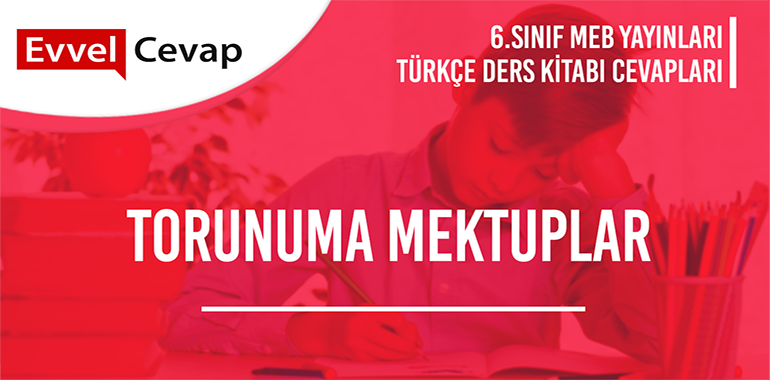 6. Sınıf Meb Yayınları Türkçe Ders Kitabı Cevapları Sayfa 150-151-152-153-154-155