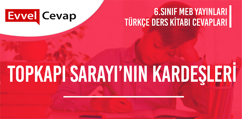 6. Sınıf Meb Yayınları Türkçe Ders Kitabı Cevapları Sayfa 156-157-158-159