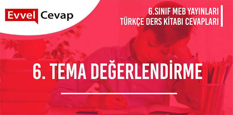6. Sınıf Meb Yayınları Türkçe Ders Kitabı Cevapları Sayfa 188-189-190-191