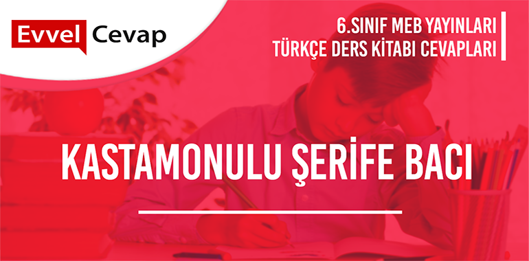 6. Sınıf Meb Yayınları Türkçe Ders Kitabı Cevapları Sayfa 50-51-52-53-54-55-56-57-58-59
