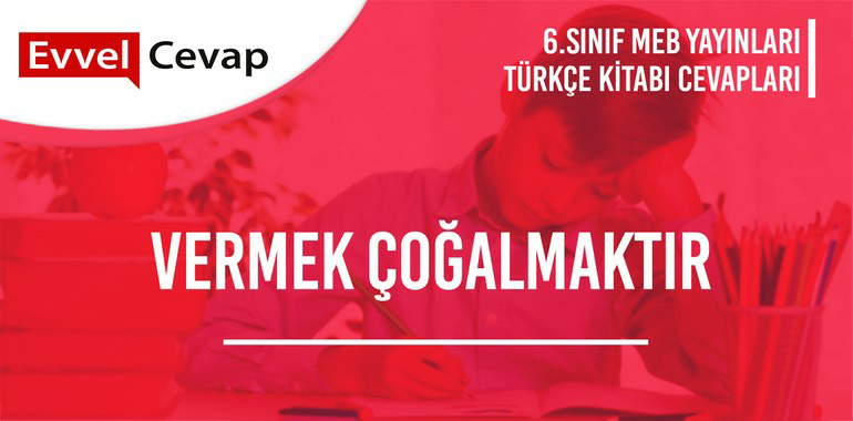 6. Sınıf Türkçe Ders Kitabı Sayfa 108-109-110-111-112-113 Cevapları Meb Yayınları