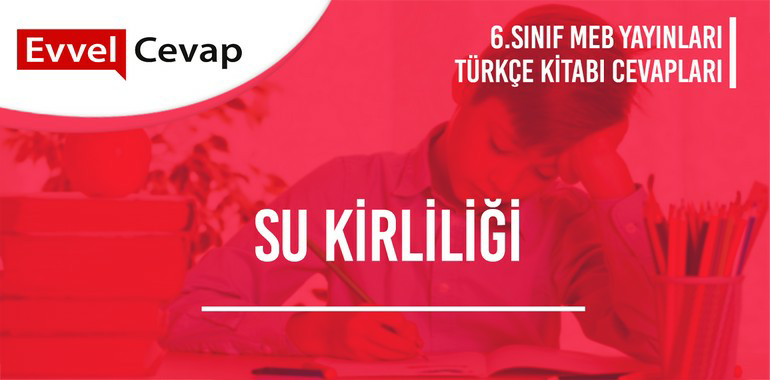 6. Sınıf Türkçe Ders Kitabı Sayfa 152-153-154-155-156-157-158-159 Cevapları Meb Yayınları