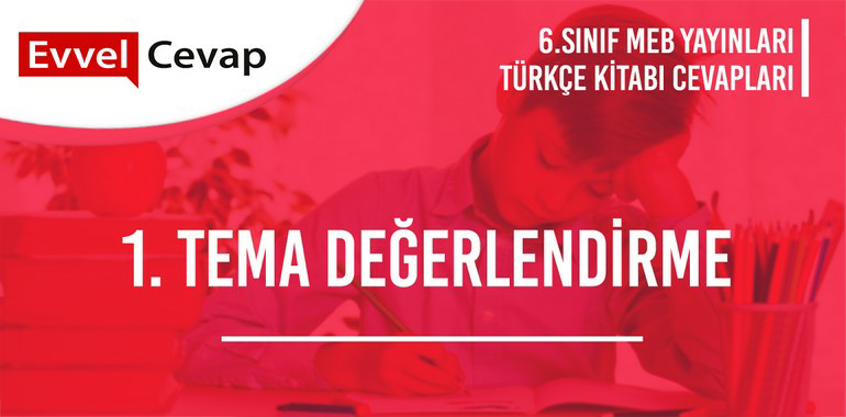 6. Sınıf Türkçe Ders Kitabı Sayfa 40-41-42-43 Cevapları Meb Yayınları