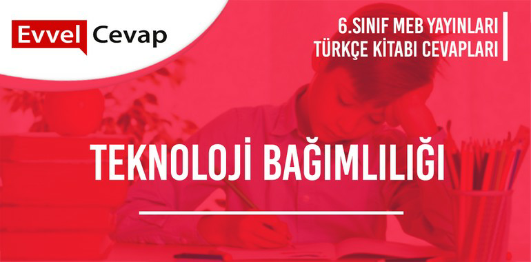 6. Sınıf Türkçe Ders Kitabı Sayfa 90-91-92-93-94-95 Cevapları Meb Yayınları