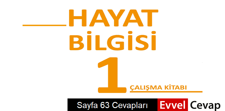 1. Sınıf Hayat Bilgisi Çalışma Kitabı Sayfa 63 Cevapları