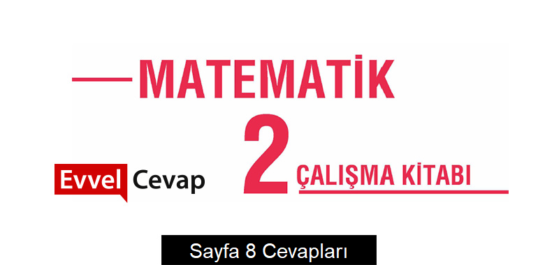 2. Sınıf Matematik Çalışma Kitabı Cevapları Meb Yayınları Sayfa 8