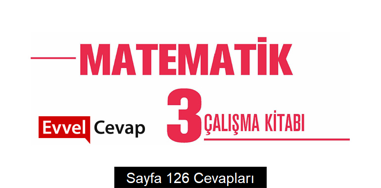 3. Sınıf Matematik Çalışma Kitabı Cevapları Meb Yayınları Sayfa 126