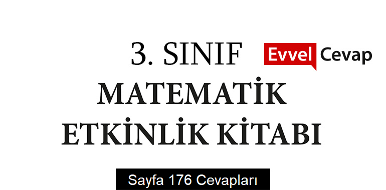 3. Sınıf Matematik Etkinlik Kitabı Cevapları Meb Yayınları Sayfa 176