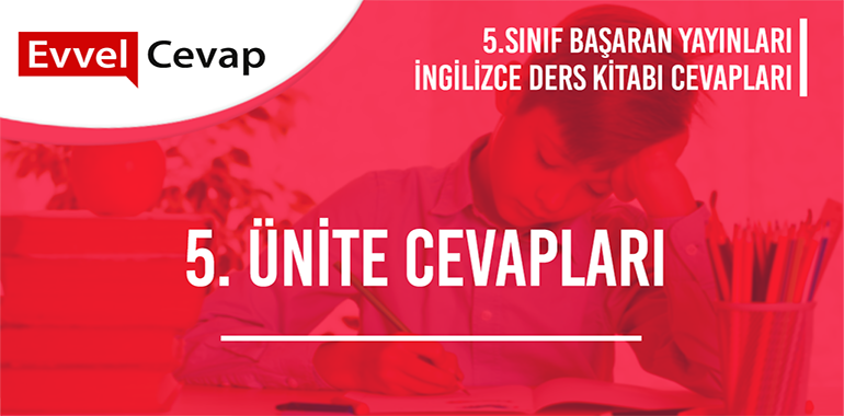 5. Sınıf İngilizce Ders Kitabı Cevapları Başaran Yayınları 5. Ünite
