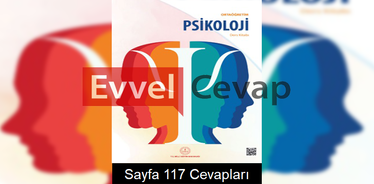 Psikoloji Ders Kitabı Cevapları Meb Yayınları Sayfa 117