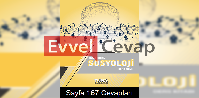 Sosyoloji Ders Kitabı Cevapları Tuna Yayınları Sayfa 167