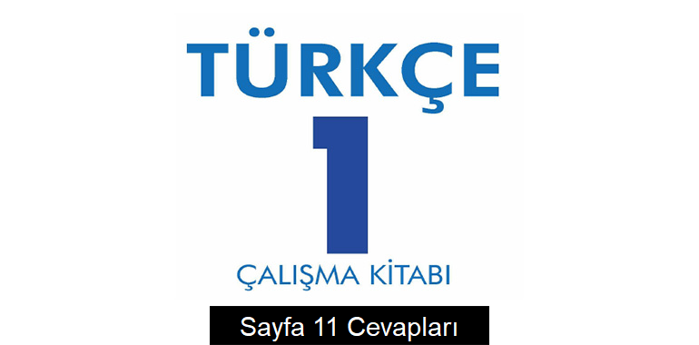 1. Sınıf Türkçe Çalışma Kitabı Cevapları Sayfa 11