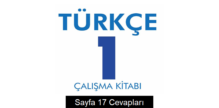 1. Sınıf Türkçe Çalışma Kitabı Cevapları Sayfa 17
