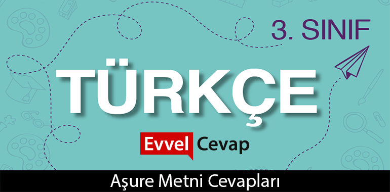 Aşure Metni Etkinlik Cevapları (3. Sınıf Türkçe)