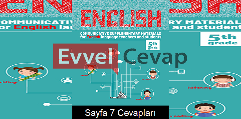 5. Sınıf İngilizce Etkinlik Kılavuz Kitabı Cevapları 7. Ünite Sayfa 7