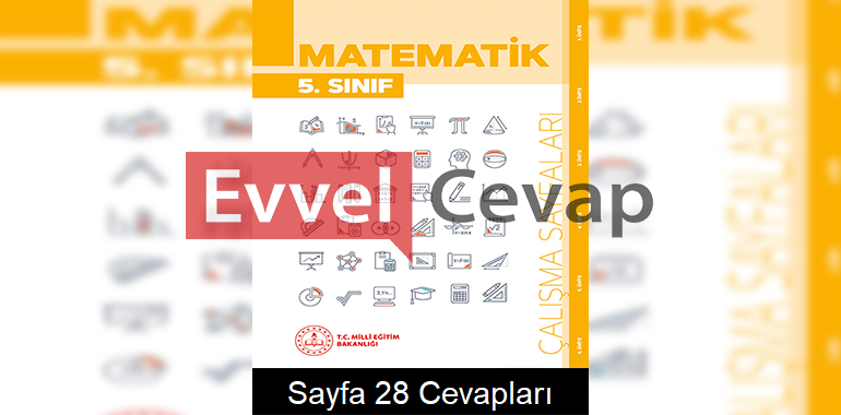 5. Sınıf Matematik Çalışma Sayfaları Kitabı Cevapları 1. Ünite Sayfa 28