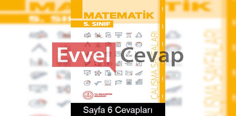 5. Sınıf Matematik Çalışma Sayfaları Kitabı Cevapları 5. Ünite Sayfa 6