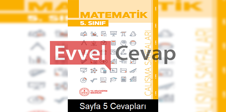 5. Sınıf Matematik Çalışma Sayfaları Kitabı Cevapları 6. Ünite Sayfa 5