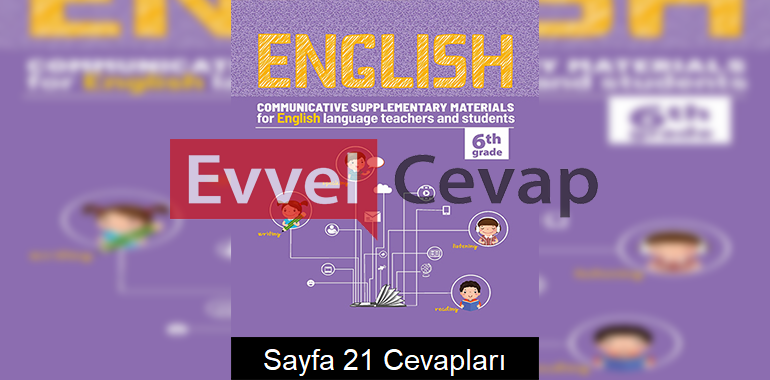 6. Sınıf İngilizce Etkinlik Kılavuz Kitabı Cevapları 4. Ünite Sayfa 21