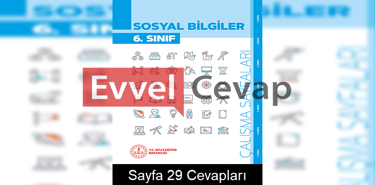 6. Sınıf Sosyal Bilgiler Çalışma Sayfaları Kitabı Cevapları 2. Ünite Sayfa 29