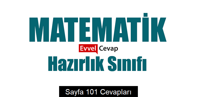 9. Sınıf Matematik Hazırlık Ders Kitabı Cevapları Sayfa 101