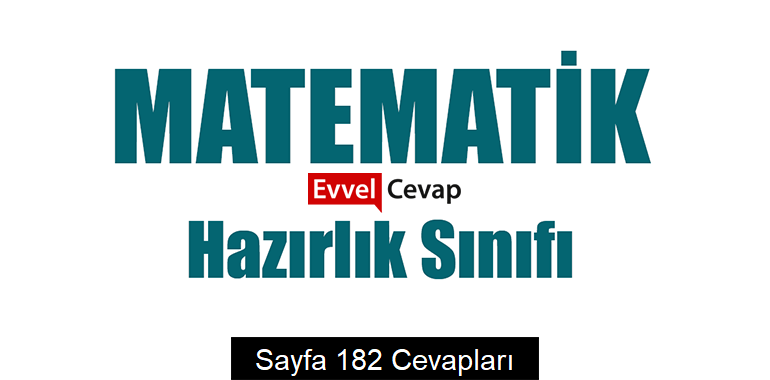 9. Sınıf Matematik Hazırlık Ders Kitabı Cevapları Sayfa 182