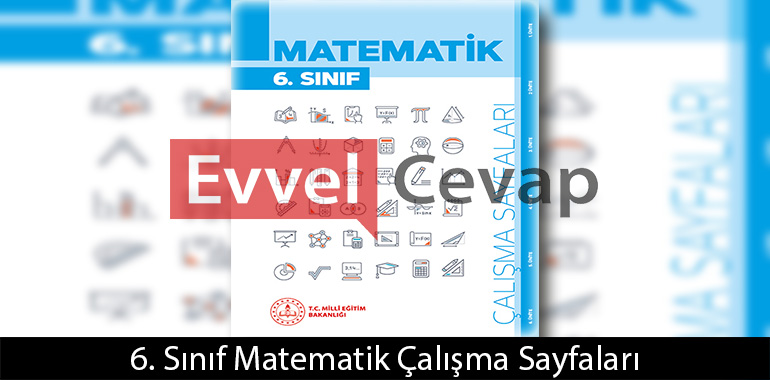 6. Sınıf Matematik Çalışma Sayfaları Kitabı Cevapları