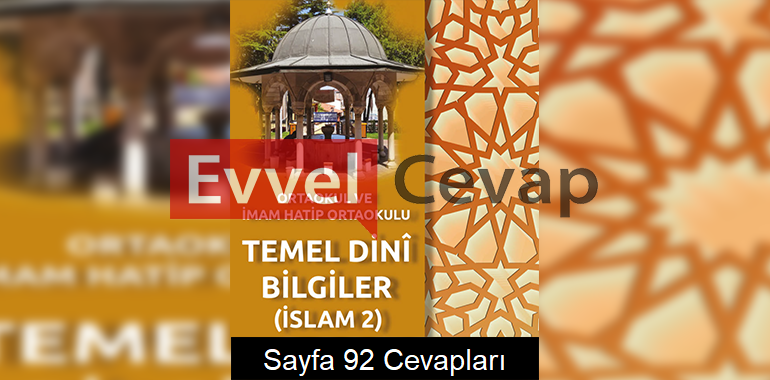 Temel Dini Bilgiler İslam 2 Meb Yayınları Ders Kitabı Cevapları Sayfa 92