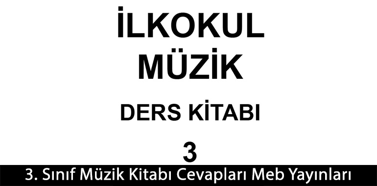 3. Sınıf Müzik Kitabı Cevapları Meb Yayınları