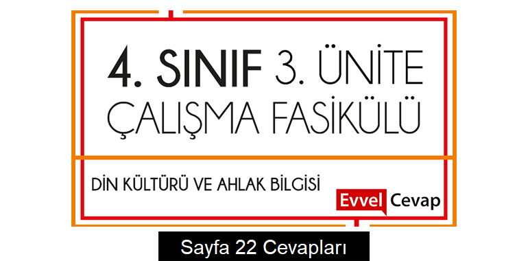 4. Sınıf Din Kültürü Çalışma Fasikülü 3. Ünite Cevapları Sayfa 22