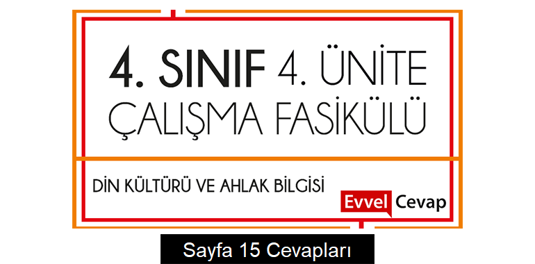 4. Sınıf Din Kültürü Çalışma Fasikülü 4. Ünite Cevapları Sayfa 15