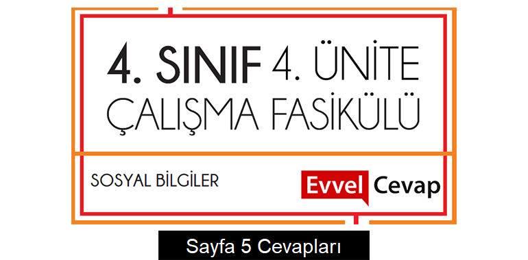 4. Sınıf Sosyal Bilgiler Çalışma Fasikülü 4. Ünite Cevapları Sayfa 5