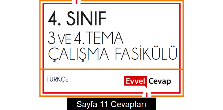 4. Sınıf Türkçe Çalışma Fasikülü 3. ve 4. Ünite Cevapları Sayfa 11