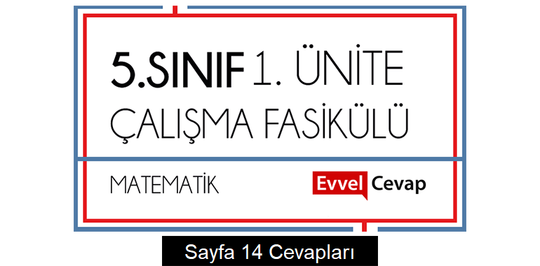 5. Sınıf Matematik Çalışma Fasikülü 1. Ünite Cevapları Sayfa 14