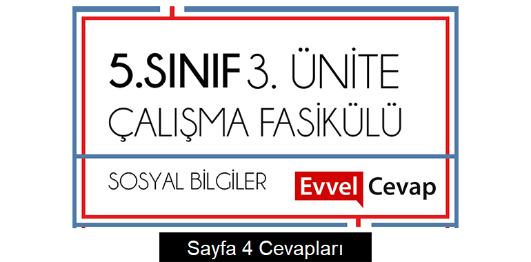 5. Sınıf Sosyal Bilgiler Çalışma Fasikülü 3. Ünite Cevapları Sayfa 4